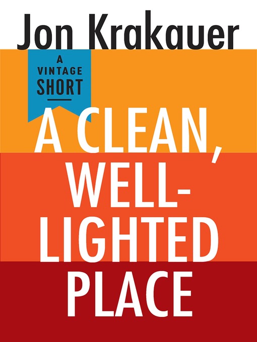 Title details for A Clean, Well-Lighted Place by Jon Krakauer - Available